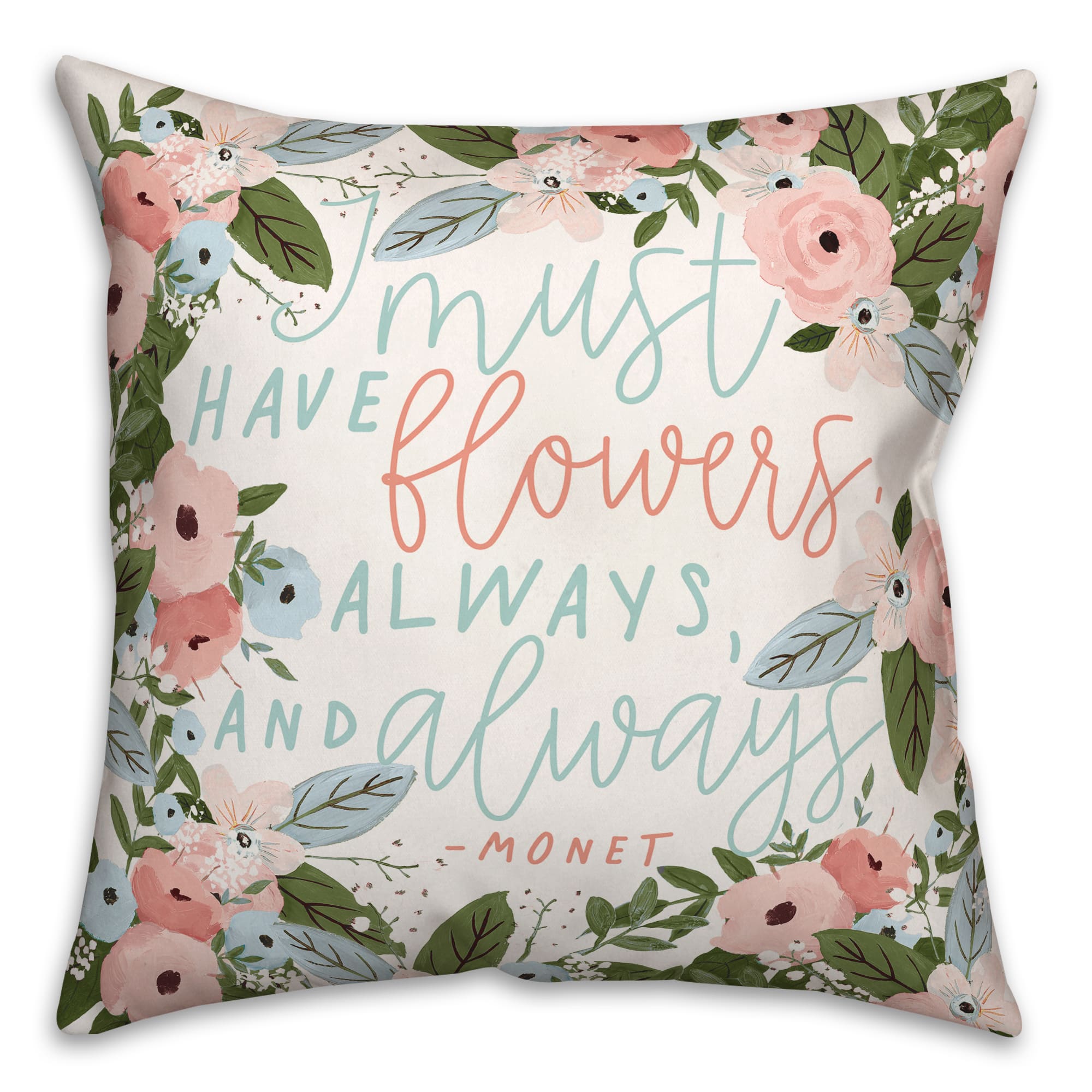 Must Have Flowers Always Throw Pillow